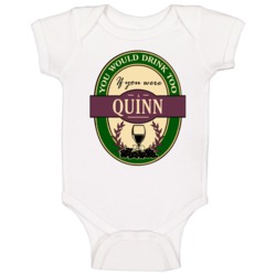 Drink If You Are A Quinn Funny Wine Party Label Inspired Baby One Piec Drink If You Are A Quinn Funny Wine Party Label Inspired Baby One Piec