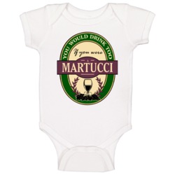 Drink If You Are A Martucci Funny Wine Party Label Inspired Baby One P Drink If You Are A Martucci Funny Wine Party Label Inspired Baby One P
