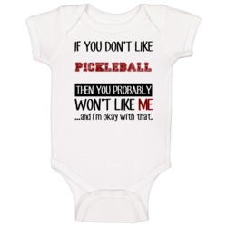 If You Dont Like Pickleball Cool Active Baby One Piece If You Dont Like Pickleball Cool Active Baby One Piece