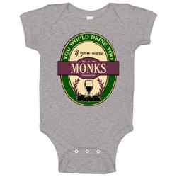Drink If You Are A Monks Funny Wine Party Label Inspired Baby One Piec Drink If You Are A Monks Funny Wine Party Label Inspired Baby One Piec