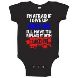 Give Up Hurling Replace With Murder Baby One Piece Give Up Hurling Replace With Murder Baby One Piece
