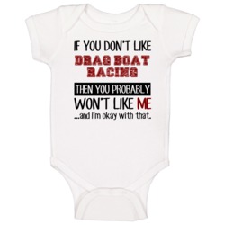 If You Dont Like Drag Boat Racing Cool Active Baby One Piece If You Dont Like Drag Boat Racing Cool Active Baby One Piece