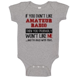 If You Dont Like Amateur Radio Cool Active Baby One Piece If You Dont Like Amateur Radio Cool Active Baby One Piece
