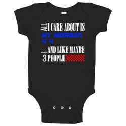 All I Care About Is Morgan 4 4 My Cool Car Baby One Piece All I Care About Is Morgan 4 4 My Cool Car Baby One Piece