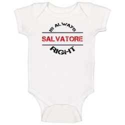 Salvatore Is Always Right Funny Personalized Name Baby One Piece Salvatore Is Always Right Funny Personalized Name Baby One Piece