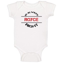 Royce Is Always Right Funny Personalized Name Baby One Piece Royce Is Always Right Funny Personalized Name Baby One Piece