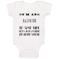 Im An Agitator To Save Time Job Baby One Piece Im An Agitator To Save Time Job Baby One Piece
