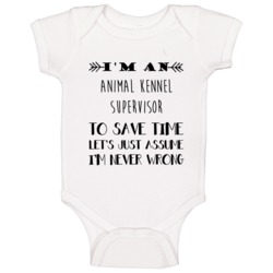 Im An Animal Kennel Supervisor To Save Time Job Baby One Piece Im An Animal Kennel Supervisor To Save Time Job Baby One Piece
