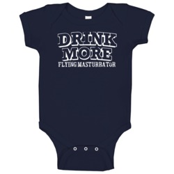 Drink More Flying Masturbator   Alcohol Baby One Piece