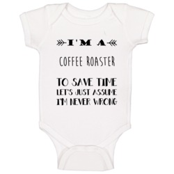 Im A Coffee Roaster To Save Time Job Baby One Piece