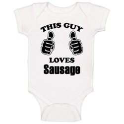 This Guy Loves Sausage Funny Food Baby One Piece This Guy Loves Sausage Funny Food Baby One Piece