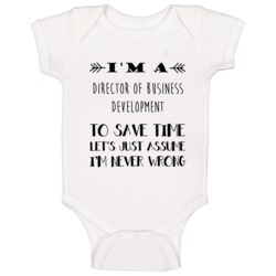 Im A Director Of Business Development To Save Time Job Baby One Piece