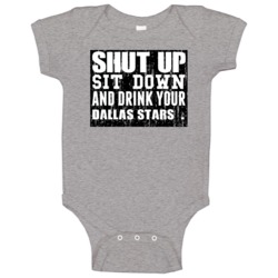 Shut Up Drink Dallas Stars Alcohol Baby One Piece Shut Up Drink Dallas Stars Alcohol Baby One Piece