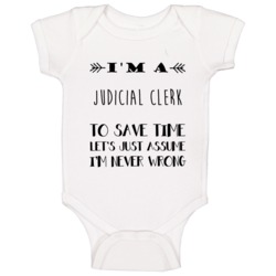 Im A Judicial Clerk To Save Time Job Baby One Piece Im A Judicial Clerk To Save Time Job Baby One Piece