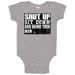Shut Up Drink H2o Alcohol Baby One Piece Shut Up Drink H2o Alcohol Baby One Piece