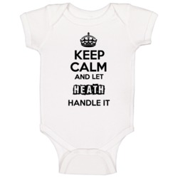 Keep Calm And Let Heath Handle It Baby One Piece Keep Calm And Let Heath Handle It Baby One Piece