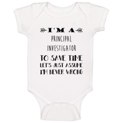 Im A Principal Investigator To Save Time Job Baby One Piece Im A Principal Investigator To Save Time Job Baby One Piece