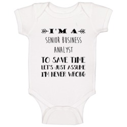 Im A Senior Business Analyst To Save Time Job Baby One Piece Im A Senior Business Analyst To Save Time Job Baby One Piece