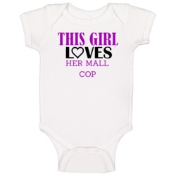 Mall Cop This Girl Loves Her Job Fun Baby One Piece Mall Cop This Girl Loves Her Job Fun Baby One Piece