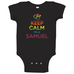 Keep Calm Im A Samuel Last Name Gay Pride Lgbt Baby One Piece Keep Calm Im A Samuel Last Name Gay Pride Lgbt Baby One Piece