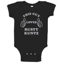 This Guy Loves Rusty Kuntz Chicago Baseball Sports Baby One Piece This Guy Loves Rusty Kuntz Chicago Baseball Sports Baby One Piece