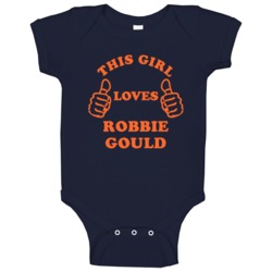 This Girl Loves Robbie Gould Chicago Football Baby One Piece This Girl Loves Robbie Gould Chicago Football Baby One Piece