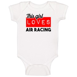 This Girl Loves Air Racing Hobby Baby One Piece This Girl Loves Air Racing Hobby Baby One Piece