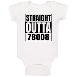 Straight Outta 76008 Aledo Texas Compton Parody Baby One Piece Straight Outta 76008 Aledo Texas Compton Parody Baby One Piece