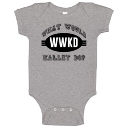 What Would Kalley Do Wwjd Parody Custom Name Baby One Piece What Would Kalley Do Wwjd Parody Custom Name Baby One Piece