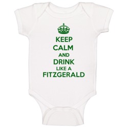 Keep Calm And Drink Like A Fitzgerald Last Name Baby One Piece Keep Calm And Drink Like A Fitzgerald Last Name Baby One Piece