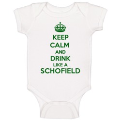 Keep Calm And Drink Like A Schofield Last Name Baby One Piece Keep Calm And Drink Like A Schofield Last Name Baby One Piece