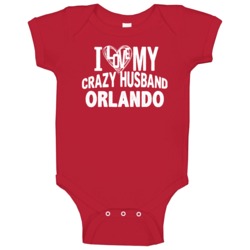 Love My Crazy Husband Orlando Funny Trending Couples Baby One Piece Love My Crazy Husband Orlando Funny Trending Couples Baby One Piece
