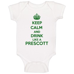 Keep Calm And Drink Like A Prescott Last Name Baby One Piece Keep Calm And Drink Like A Prescott Last Name Baby One Piece