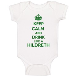 Keep Calm And Drink Like A Hildreth Last Name Baby One Piece Keep Calm And Drink Like A Hildreth Last Name Baby One Piece