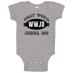 What Would Jenna Do Wwjd Parody Custom Name Baby One Piece What Would Jenna Do Wwjd Parody Custom Name Baby One Piece