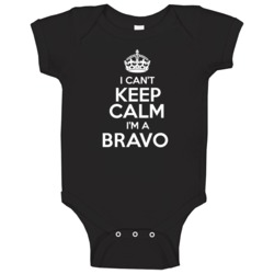 Bravo I Cant Keep Calm Parody Baby One Piece Bravo I Cant Keep Calm Parody Baby One Piece