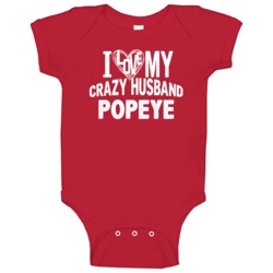 Love My Crazy Husband Popeye Funny Trending Couples Baby One Piece Love My Crazy Husband Popeye Funny Trending Couples Baby One Piece