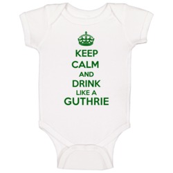 Keep Calm And Drink Like A Guthrie Last Name Baby One Piece Keep Calm And Drink Like A Guthrie Last Name Baby One Piece