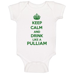 Keep Calm And Drink Like A Pulliam Last Name Baby One Piece Keep Calm And Drink Like A Pulliam Last Name Baby One Piece
