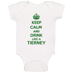 Keep Calm And Drink Like A Tierney Last Name Baby One Piece Keep Calm And Drink Like A Tierney Last Name Baby One Piece