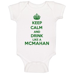 Keep Calm And Drink Like A Mcmahan Last Name Baby One Piece Keep Calm And Drink Like A Mcmahan Last Name Baby One Piece