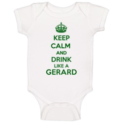 Keep Calm And Drink Like A Gerard Last Name Baby One Piece Keep Calm And Drink Like A Gerard Last Name Baby One Piece