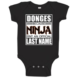 Donges Because Ninja Official Last Name Funny Baby One Piece Donges Because Ninja Official Last Name Funny Baby One Piece
