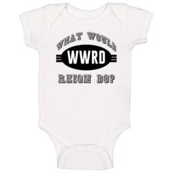 What Would Reign Do Wwjd Parody Custom Name Baby One Piece What Would Reign Do Wwjd Parody Custom Name Baby One Piece