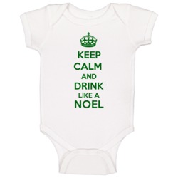 Keep Calm And Drink Like A Noel Last Name Baby One Piece Keep Calm And Drink Like A Noel Last Name Baby One Piece