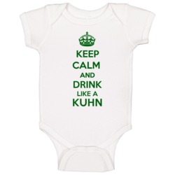 Keep Calm And Drink Like A Kuhn Last Name Baby One Piece Keep Calm And Drink Like A Kuhn Last Name Baby One Piece