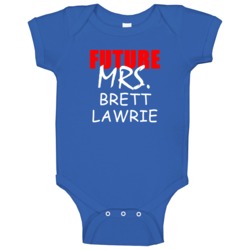 Future Mrs Brett Lawrie Toronto Baseball Sports Fan Baby One Piece Future Mrs Brett Lawrie Toronto Baseball Sports Fan Baby One Piece