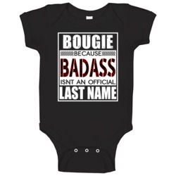 Bougie Because Badass Official Last Name Funny Baby One Piece Bougie Because Badass Official Last Name Funny Baby One Piece
