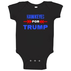 Hawkeyes For Trump Iowa Republican President Baby One Piece Hawkeyes For Trump Iowa Republican President Baby One Piece