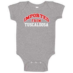 Imported From Tuscaloosa Alabama Sports Team Trade Baby One Piece Imported From Tuscaloosa Alabama Sports Team Trade Baby One Piece